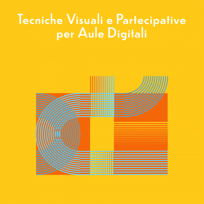 Tecniche visuale e partecipative per aule digitali: Da I come Immagine a Immagine come I