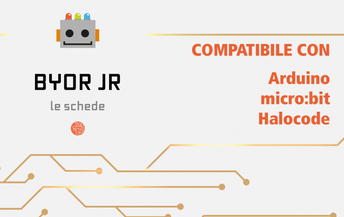 BYOR JR: Le Schede (Arduino, Halocode e Microbit)