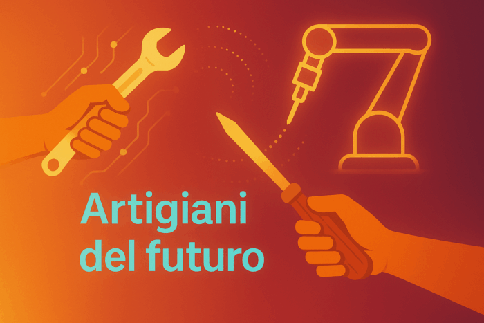 Artigiani del Futuro | 14-18 Anni | Da Aprile 2026